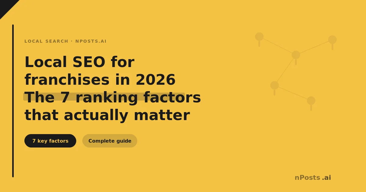 7 local SEO ranking factors for franchises in 2026 — Google Local Pack and GBP optimization