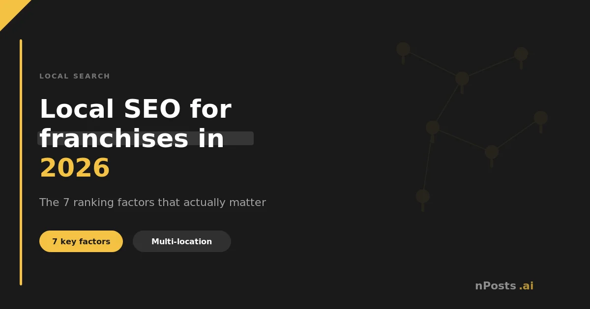 Local SEO for Franchises: 7 Key Factors