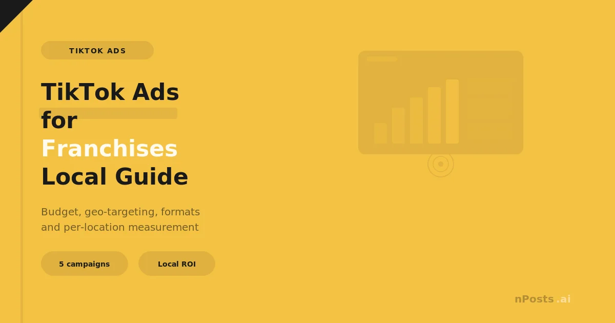 TikTok Ads for Franchises: The Local Advertising Guide