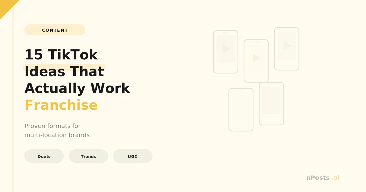TikTok Content for Franchises: 15 Ideas That Actually Work