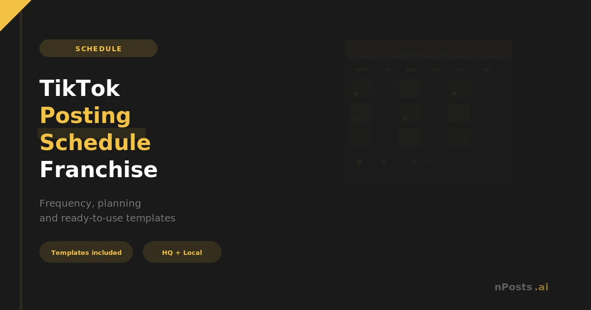 TikTok Posting Schedule for Franchises: Frequency, Planning & Templates