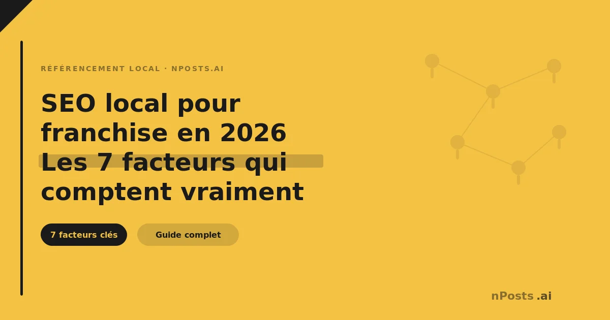 Les 7 facteurs de classement SEO local pour franchise en 2026 — Google Local Pack et GBP